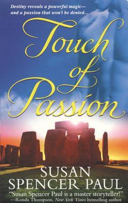 Touch of Passion                                                                                                                                      <br><span class="capt-avtor"> By:Paul, Susan Spencer                               </span><br><span class="capt-pari"> Eur:6,49 Мкд:399</span>